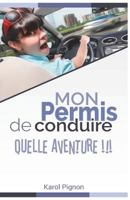 Mon Permis de Conduire: Quelle Aventure !!! 1974114104 Book Cover