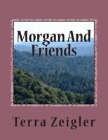 Morgan and Friends 1479225355 Book Cover