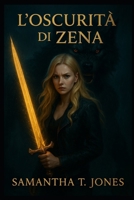 L'Oscurità di Zena: Libro II (Italian Edition) B0F9X2S6F6 Book Cover