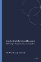 Conducting Educational Research: A Primer for Teachers and Administrators 9460912028 Book Cover