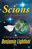Scions: Aliens from Earth 1493123149 Book Cover