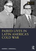 Paired Lives in Latin America's Cold War 103251017X Book Cover