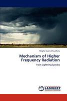 Mechanism of Higher Frequency Radiation: from Lightning Spectra 384849700X Book Cover