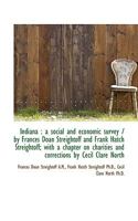 Indiana: a social and economic survey / by Frances Doan Streightoff and Frank Hatch Streightoff; wi 1248639200 Book Cover