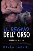 Il regno dell'orso: per ipovedenti (Guardiani Alfa) (Italian Edition) 179590884X Book Cover