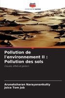 Pollution de l'environnement II : Pollution des sols: Causes, effets et gestion 620589680X Book Cover