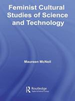 Feminist Cultural Studies of Science and Technology 1138011371 Book Cover