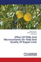 Effect Of PGRs And Micronutrients On Yield And Quality Of Kagazi Lime 613996069X Book Cover