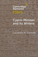 Cypro-Minoan and Its Writers: At Home and Overseas 1009517295 Book Cover