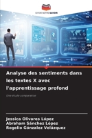 Analyse des sentiments dans les textes X avec l'apprentissage profond (French Edition) 6207034295 Book Cover