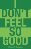 I Don't Feel So Good 192704054X Book Cover