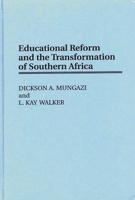 Educational Reform and the Transformation of Southern Africa 0275957462 Book Cover