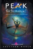 Peak Performance!!: Merging Spirituality and Success Principles 0993585507 Book Cover