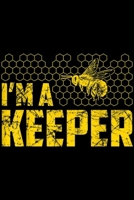 I'm a Keeper: Funny Beekeeping Great Gift For Honey Bee keper Love Journal/Notebook Blank Lined Ruled 6x9 100 Pages 1695495063 Book Cover