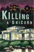 Killing a Unicorn 0312324111 Book Cover