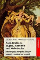 Norddeutsche Sagen, Marchen Und Gebrauche 1979728003 Book Cover