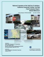 National Evaluation of the Safe Trip-21 Initiative: California Connected Traveler Test Bed Final Evaluation Report: Mobile Millennium 1495371832 Book Cover