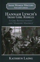 Hannah Lynch's Irish Girl Rebels: 'A Girl Revolutionist' and 'Marjory Maurice' 191308731X Book Cover