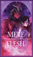 Mere Flesh B0DRB1TC1M Book Cover