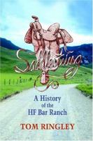 Saddlestring: A History of the HF Bar Ranch 1932636234 Book Cover