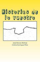 Historias de lo vuestro (Ubuntu Narrativa) 1724919148 Book Cover
