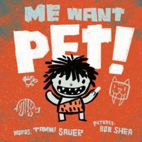 Me Want pet! 1442408103 Book Cover