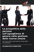 La prospettiva delle persone sull'uguaglianza di genere nella gestione delle risorse umane (Italian Edition) 6208344107 Book Cover