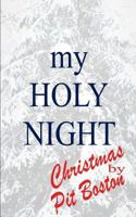 My Holy Night: Christmas by Pit Boston 3744810992 Book Cover