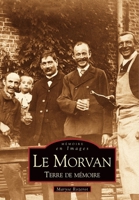 Morvan terre de mémoire (Le) 2849108545 Book Cover