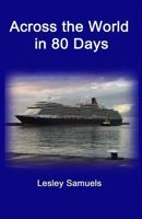 Across the World in 80 Days: Sailing on Queen Victoria to Distant Lands 1717066100 Book Cover
