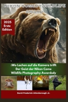 Nikon Comedy Wildlife Award: Wo Lachen auf die Linse trifft: Der Geist der Nikon Comedy Wildlife Photography Awards (German Edition) B0G7CQYFQC Book Cover