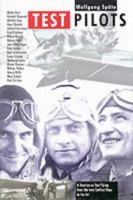Test Pilots: A Treatise on Test Flying from the Very Earliest Days to the Jet 1872836208 Book Cover