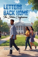 Letters Back Home: The Stolen Confessions B0GCD6VB64 Book Cover