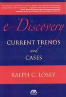 e-Discovery: Current Trends and Cases 1590319532 Book Cover