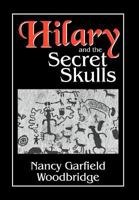 Hilary and the Secret Skulls 1477144897 Book Cover