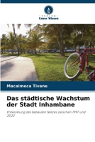 Das städtische Wachstum der Stadt Inhambane (German Edition) 620901836X Book Cover