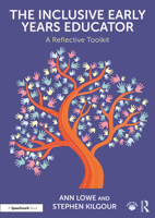 The Inclusive Early Years Educator: A Reflective Toolkit 1032529911 Book Cover