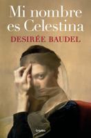 Mi nombre es Celestina / My Name is Celestina (Spanish Edition) 8425371708 Book Cover