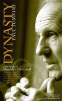 Dynasty: Fifty Years of Shankly's Liverpool 0955925304 Book Cover