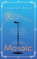 Mosaic: An Irish love story following the life of global singing superstar, Madison Ryan 1781997128 Book Cover