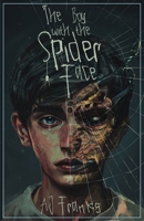 The Boy with the Spider Face 1737721856 Book Cover