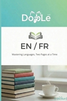 EN / FR: Mastering Languages, Two Pages at a Time (French Edition) B0GNGXLWRL Book Cover