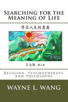 Searching for the Meaning of Life: The Principle of Oneness: In Religion, Psychotherapy, and Philosophy 1501017926 Book Cover