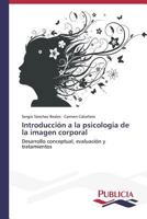 Introduccion a la Psicologia de La Imagen Corporal 3639556062 Book Cover