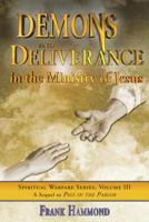 Demons and Deliverance: In The Ministry Of Jesus (Spiritual Warfare Series) 0892280018 Book Cover