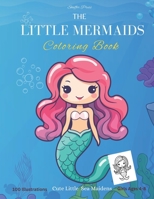 The Little Mermaids Coloring Book: BIG Book 100 Adorable Illustrations To Color B0C91RHMXB Book Cover