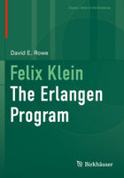 Felix Klein: The Erlangen Program (Classic Texts in the Sciences) 303185473X Book Cover