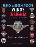 French Airborne Troops Wings and Insignia: From the Origins to the Present Day 2913903312 Book Cover