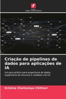 Criação de pipelines de dados para aplicações de IA (Portuguese Edition) 6209381693 Book Cover