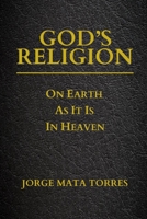 GOD'S RELIGION B08RQDJD61 Book Cover